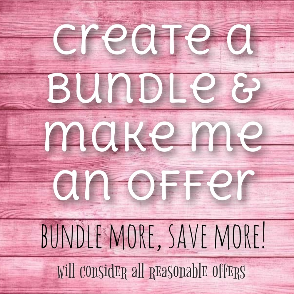 Bundle and Save! - all offers always considered!